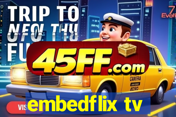 embedflix tv